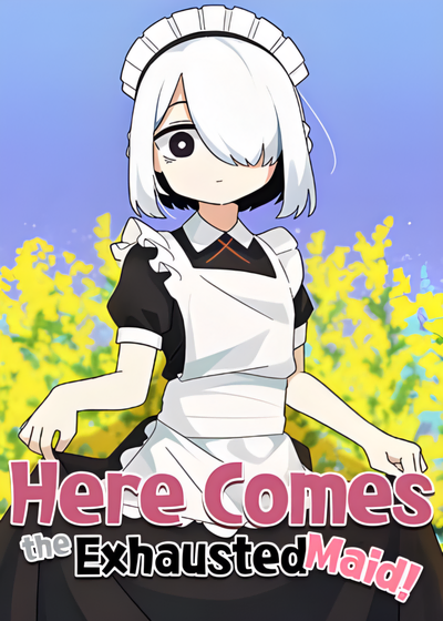 Capa de Here Comes the Exhausted Maid! (Official)