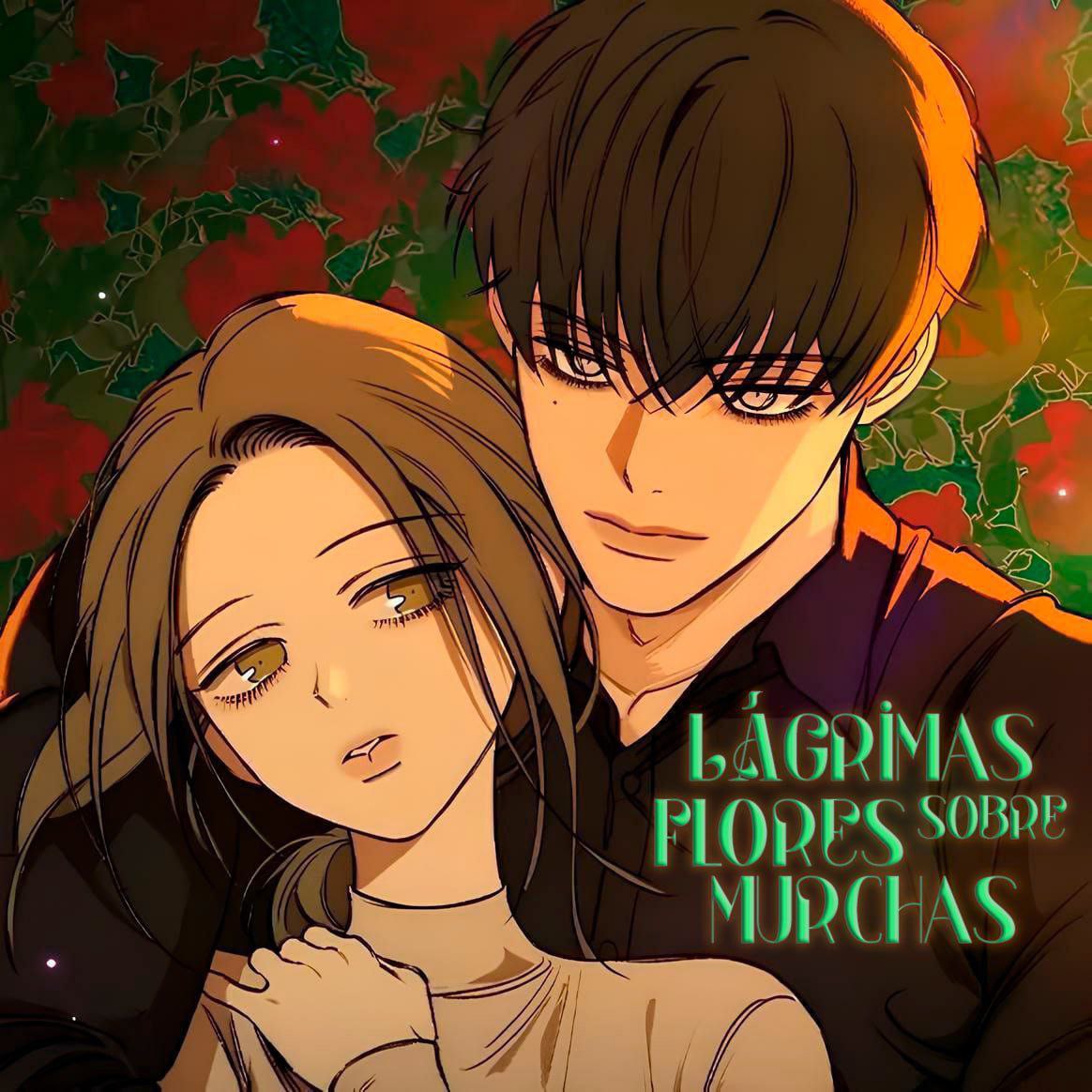 Capa de Lagrimas Sobre Flores Murchas Tears On A Whitered Flowers Em Andamento